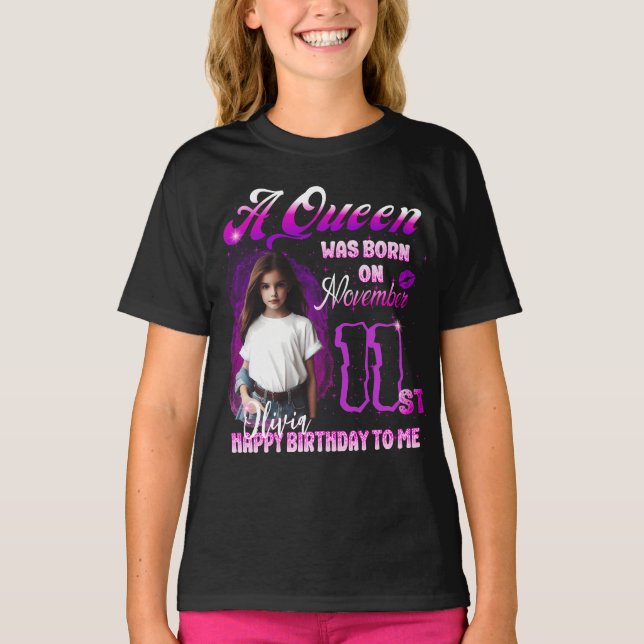 A Aueen was born on November Birthday Girl T-Shirt (Front)