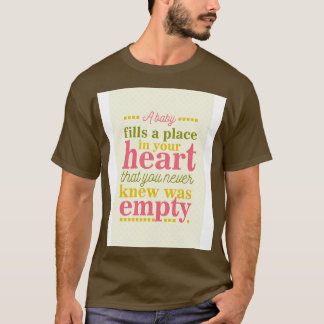 A baby fils your heart T-Shirt