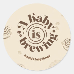 A Baby Is Brewing Coffee Theme Round Sticker