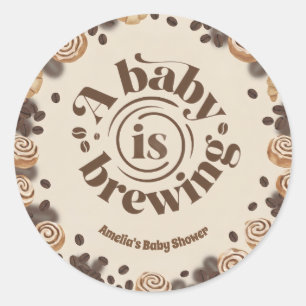 A Baby Is Brewing Coffee Theme Round Sticker