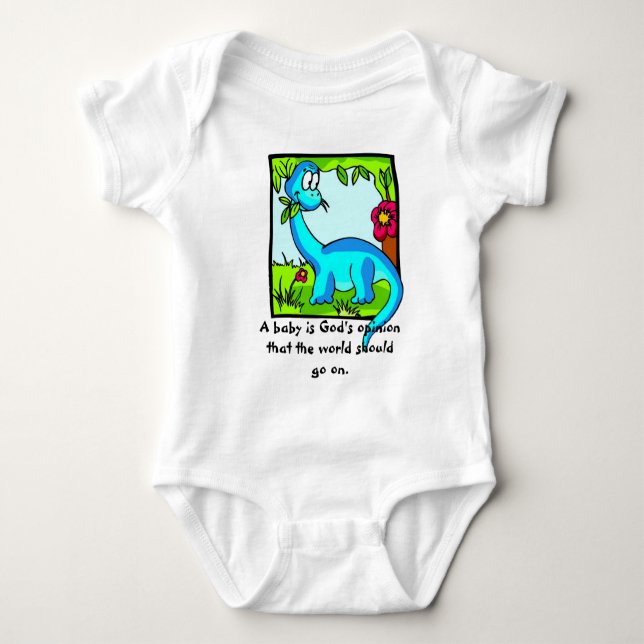 "A Baby Is God's Opinion That Life Should Go On" Bodysuit (Front)