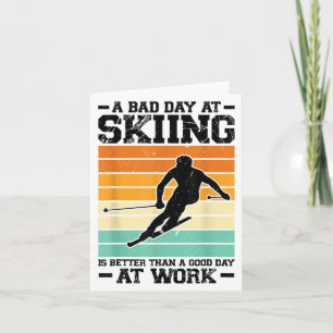 A Bad Day At Skiing Is Better Sport _1  Card