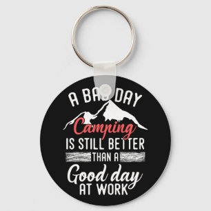 A Bad Day Camping Is Still Better Than A Good Day Key Ring