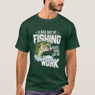 A bad day of Fishing beats a good day of work Prem T-Shirt
