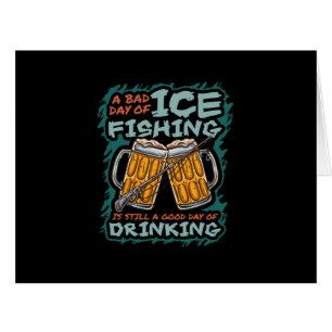 A Bad Day Of Ice Fishing Funny Humour Quotes Sayin