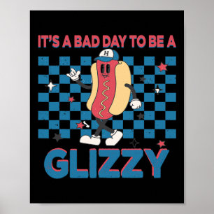 A Bad Day To Be A Glizzy 4th Of July 1  Poster