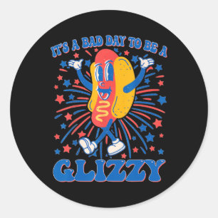 A Bad Day To Be A Glizzy 4th Of July Hotdog Funny  Classic Round Sticker