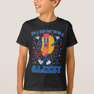 A Bad Day To Be A Glizzy 4th Of July Hotdog Funny  T-Shirt