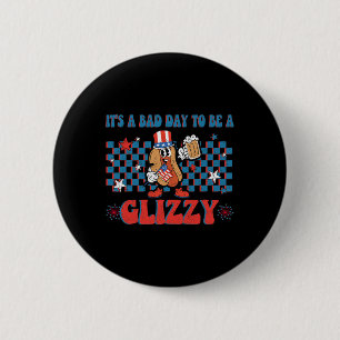A Bad Day To Be A Glizzy Funny 4th Of July Hot Dog 6 Cm Round Badge