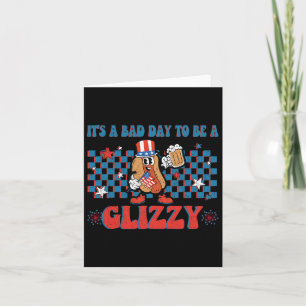 A Bad Day To Be A Glizzy Funny 4th Of July Hot Dog Card