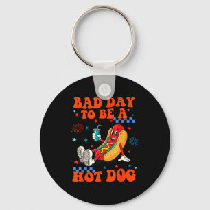 A bad day to be a hot dog funny hot dog 4th of key ring