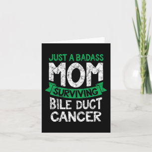 A Badass Mum Surviving Bile Duct Cancer Quote Fun Card
