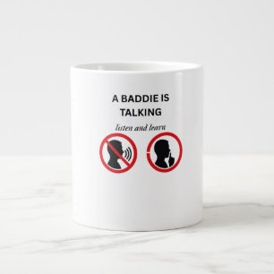 A Baddie Is Talking Listen And Learn Meme - Ironic Large Coffee Mug