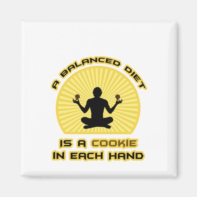 A Balanced Diet Is A Cookie In Each Hand Magnet (Front)