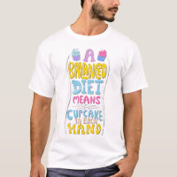 A balanced diet means a cupcake in each hand