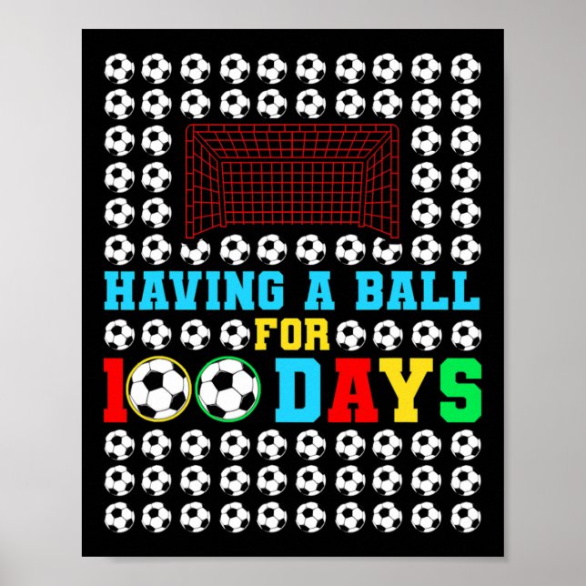 A Ball For 100 Days Fun Kids Boys Soccer Player  Poster (Front)
