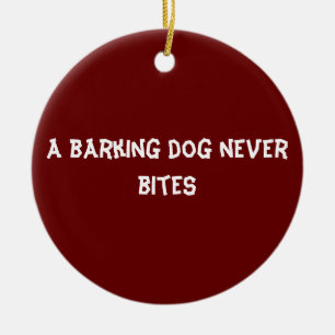 A barking dog never bites ceramic tree decoration