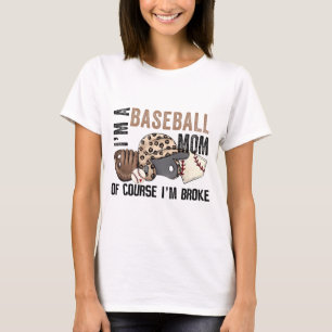 A Baseball Mum Of Course Im Broke Leopard Mothers T-Shirt