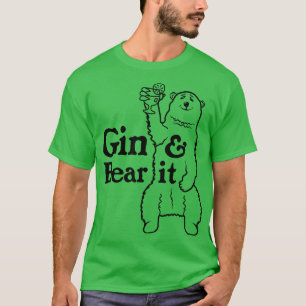 A bear holding up a large glass of gin tonic T-Shirt