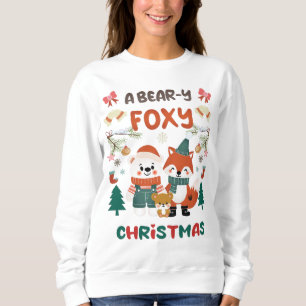 A BEAR-Y FOXY CHRISTMAS! SWEATSHIRT