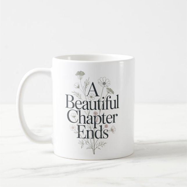A Beautiful Chapter Ends Teacher Retirement Quote Coffee Mug (Left)