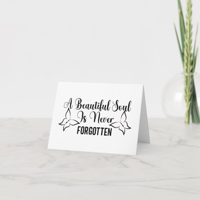A Beautiful Soul is Never Forgotten PERSONALIZED  Card (Front)