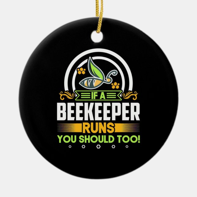 A Beekeeper Runs You Should Too Ceramic Tree Decoration (Front)