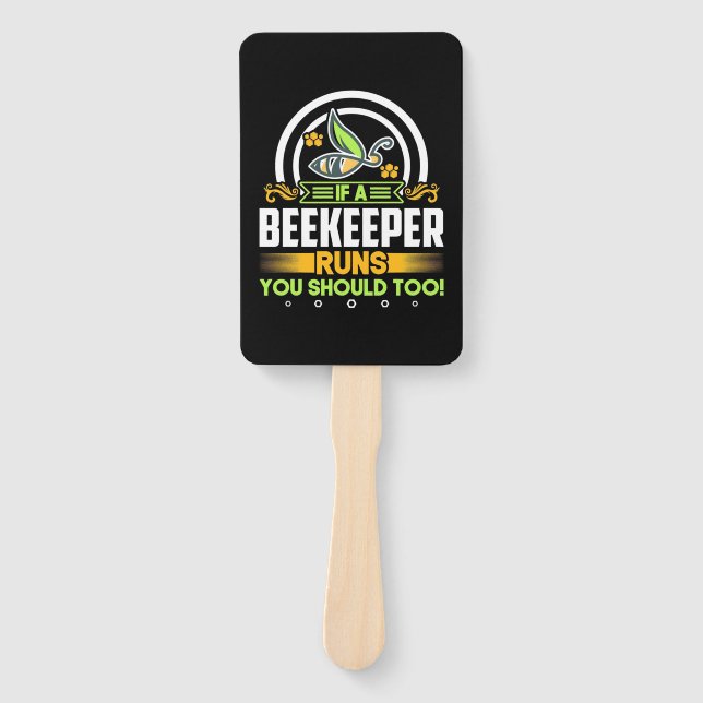A Beekeeper Runs You Should Too Hand Fan (Front)