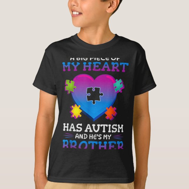 A Big Ece Of My Heart Has Autism My Brother Gift  T-Shirt (Front)