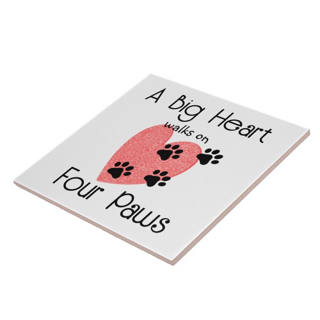 A Big Heart walks on Four Paws - Cute Pet Lover Tile (Side)
