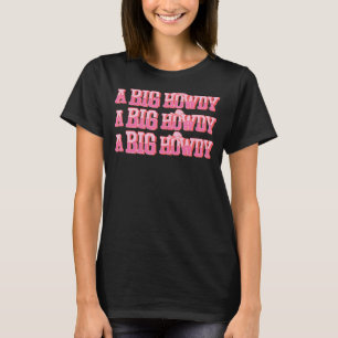 A Big Howdy Little Fam Vintage Cowgirl Rush Day Re T-Shirt