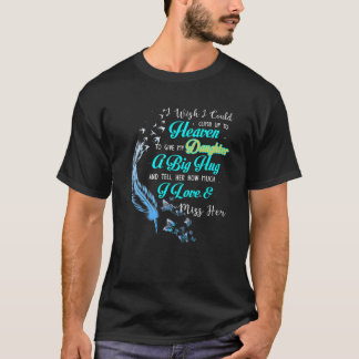 A Big Hug And Tell My Daughter How Much I Love T-Shirt