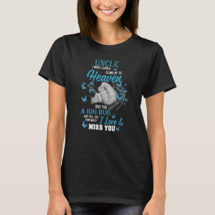 A Big Hug And Tell My Uncle How Much I Loving & Mi T-Shirt