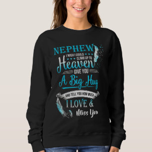 A Big Hug & Tell You How Much I Love & Miss My Nep Sweatshirt