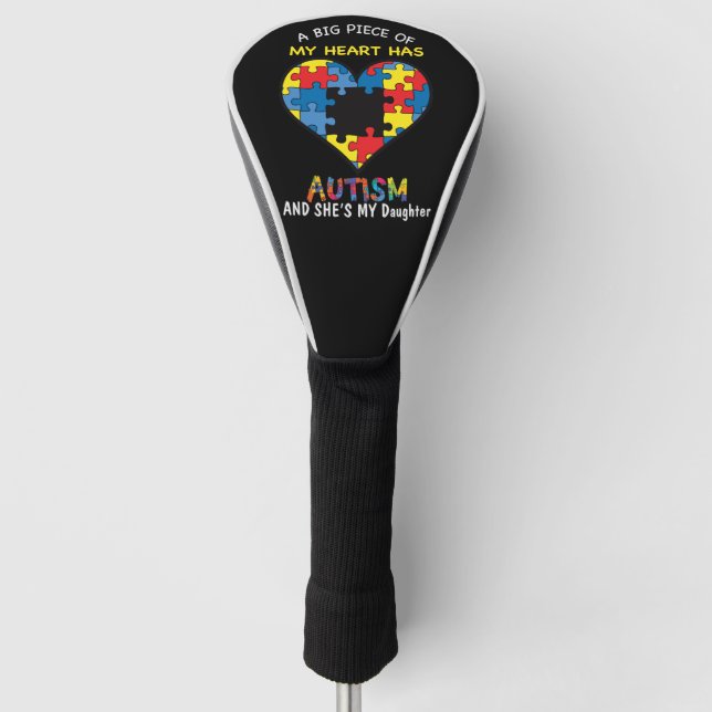 A big part of my heart has autism and shes  golf head cover (Front)