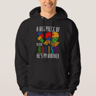 A Big Part Of My Heart Has Autism He S My Brother Hoodie