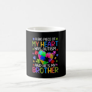A Big Piece My Heart Has Autism and He's My Brothe Coffee Mug