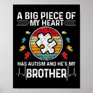 A Big Piece My Heart Has Autism And He's My Brothe Poster