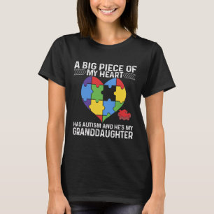 A Big Piece My Heart Has Autism And He's My Grandd T-Shirt
