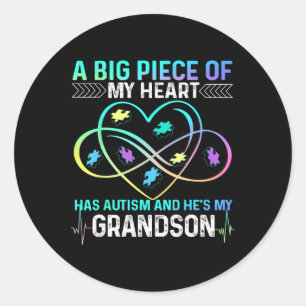 A Big Piece My Heart Has Autism And He's My Grands Classic Round Sticker
