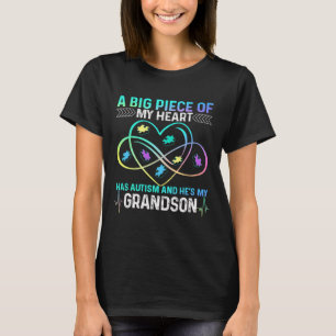 A Big Piece My Heart Has Autism And He's My Grands T-Shirt