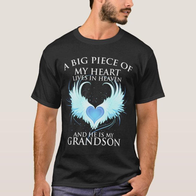 A Big Piece Of My He Lives In Heaven And He Is T-Shirt (Front)