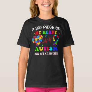 a big piece of my heart autism and he_s my brother T-Shirt