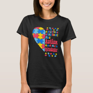 A Big Piece Of My Heart Has Autism And He s My Gra T-Shirt