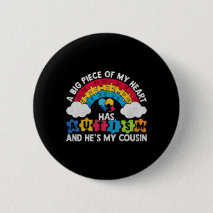 A Big Piece Of My Heart Has Autism And He's My Cou 6 Cm Round Badge