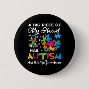 A Big Piece Of My Heart Has Autism And He's My Gra 6 Cm Round Badge