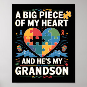 A Big Piece Of My Heart Has Autism And He's My Gra Poster