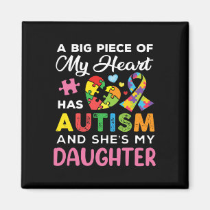 A Big Piece Of My Heart Has Autism And She Is My D Magnet