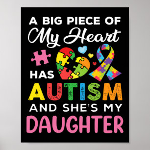 A Big Piece Of My Heart Has Autism And She Is My D Poster