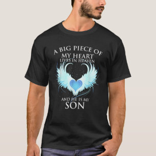 A Big piece of My Heart Lives in Heaven and He is T-Shirt